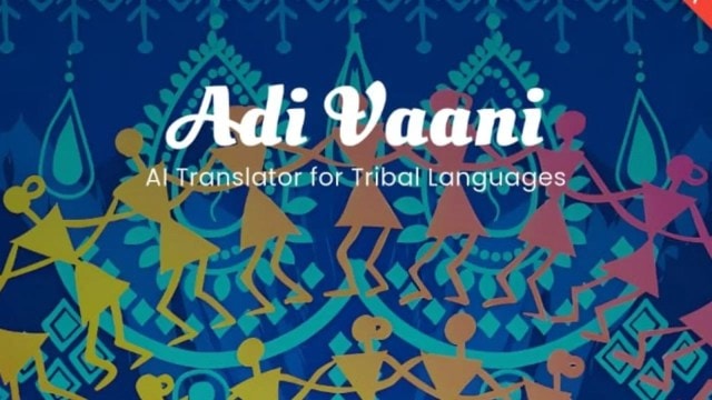 Govt launches AI-powered ‘Adi Vaani’ app to preserve and translate tribal languages